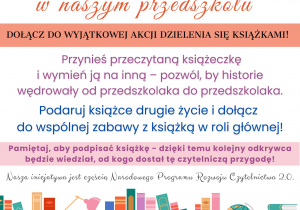 Plakat akcji BookCrossing w przedszkolu, zachęta do przynoszenia przeczytanych książeczek i wymieniania ich na inne, by podarować im drugie życie.